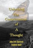 UNLOCKING THE CONSCIOUSNESS OF A THOUGHT