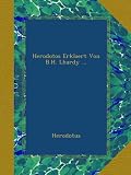 Produkt-Bild: Herodotos Erklaert Von B.H. Lhardy ...