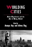 Worlding cities : Asian experiments and the art of being global
