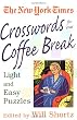 New York Times Crosswords for Your Coffee Break: Light and Easy Puzzles