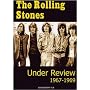 The Rolling Stones: Under Review 1967-1969