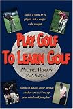515qhE8ct7L. SL160  Play Golf to Learn Golf