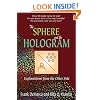Sphere and the Hologram, The: Explanations from the Other Side