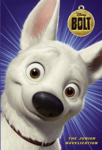 Disney Bolt (Junior Novelization (Disney Press))