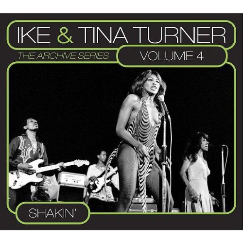 Ike & Tina Turner - The Archive Series Vol. 4 - Shakin