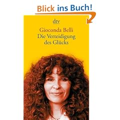Die Verteidigung des Gl�cks: Erinnerungen an Liebe und Krieg