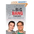 The Big Bang Theory and Philosophy: Rock, Paper, Scissors, Aristotle, Locke (The Blackwell Philosophy and Pop Culture Series)