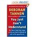 You Just Don't Understand: Women and Men in Conversation