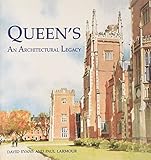 Queen's : an architectural legacy