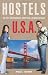 Hostels U.S.A., 7th: The Only Comprehensive, Unofficial, Opinionated Guide (Hostels Series)