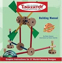 TINKERTOY Building Manual: Graphic Instructions for 37 World-Famous Designs