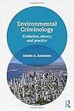 Environmental criminology : evolution, theory, and practice