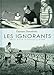 Les ignorants: Récit d'une initiation croisée (French Edition)