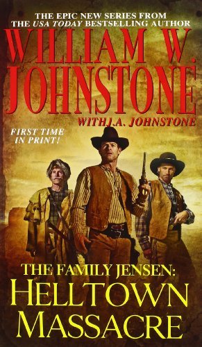 By William W. Johnstone The Family Jensen: Helltown Massacre (Reissue) [Mass Market Paperback]