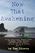 Now That Awakening (awakurious one) or how Miguel Ruiz, Eckhart Tolle, Adyashanti, Ramana Maharshi, and Nisargadatta Maharaj did away with me on Twitter; Part 1