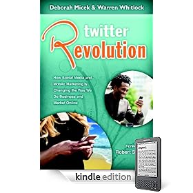 Twitter Revolution: How Social Media and Mobile Marketing is Changing the Way We Do Business & Market Online