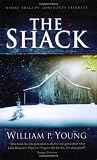 The Shack: Where Tragedy Confronts Eternity [Paperback]