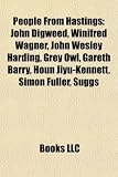 Produkt-Bild: People from Hastings: John Digweed, Winifred Wagner, John Wesley Harding, Grey Owl, Gareth Barry, Houn Jiyu-Kennett, Simon Fuller, Suggs
