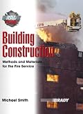 Building Construction: Methods and Materials for the Fire Service (Brady Fire)