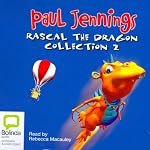 Rascal The Dragon: Collection 2 | Paul Jennings