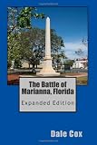The Battle of Marianna, Florida: Expanded Edition