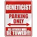  GENETICIST PARKING ONLY  PARKING SIGN OCCUPATIONS