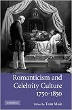 Romanticism and Celebrity Culture, 1750-1850