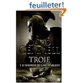 Troie, tome 1 : Le Seigneur de l'Arc d'Argent (�dition reli�e)