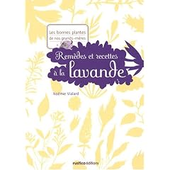 Rem�des et recettes � la lavande