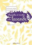 Rem�des et recettes � la lavande