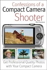 Confessions of a Compact Camera Shooter