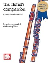 Mel Bay The Flutist's Companion: A Comprehensive Method Mel Bay The Flutist's Companion: A Comprehensive Method