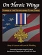 "On Heroic Wings: Stories of the Distinguished Flying Cross"