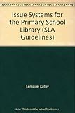 SLA guidelines : issue systems for the primary school library