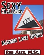 Sexy Challenge #21 (Making Love Up Hill)