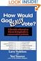 How Would God REALLY Vote: A Jewish Rebuttal to David Klinghoffer's Conservative Polemic