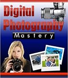 Mastering Digital Photography