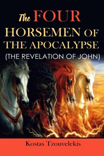 The Four Horsemen of the Apocalypse: The Revelation of John