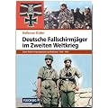 Deutsche Fallschirmj�ger im Zweiten Weltkrieg. Gr�ne Teufel im Sprungeinsatz und Erdkampf 1939-1945