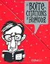 La bo�te � citations d'humour : 4 Volumes