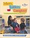 Infants, Toddlers, and Caregivers: A Curriculum of Respectful, Responsive Care and Education with The Caregiver's Companion: Readings and Professional Resources