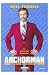 Anchorman: the Legend of Ron Burgundy by Unknown. ART POSTER Canvas Rolled. 11.00 inches width by 17.00 inches height. Highest Quality Art Poster Print