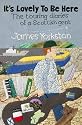 It's Lovely To Be Here: The Touring Diaries Of A Scottish Gent
