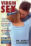 Virgin Sex for Guys: A No-regrets Guide to Safe and Healthy Sex [Paperback]
