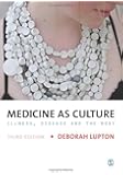Medicine as Culture: Illness, Disease and the Body