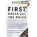 First, Break All the Rules: What the World's Greatest Managers Do Differently