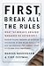 First, Break All the Rules: What the World's Greatest Managers Do Differently