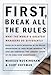 First, Break All the Rules: What the World's Greatest Managers Do Differently