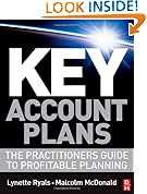 Key Account Plans: The Practitioners Guide to Profitable Planning