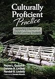 Culturally proficient practice : supporting educators of English learning students